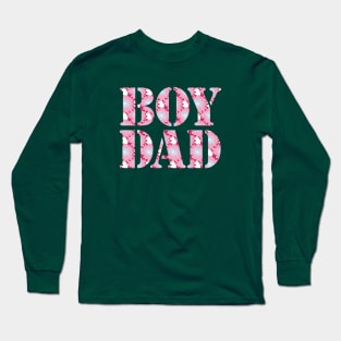 Boy Dad Pink Floral Typography Long Sleeve T-Shirt